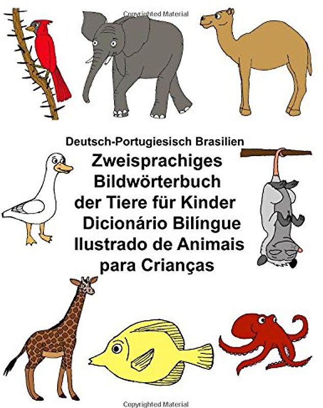 Deutsch-Portugiesisch Brasilien Zweisprachiges Bildwörterbuch der Tiere für Kinder Dicionário Bilíngue Ilustrado de Animais para Crianças (FreeBilingualBooks.com)
