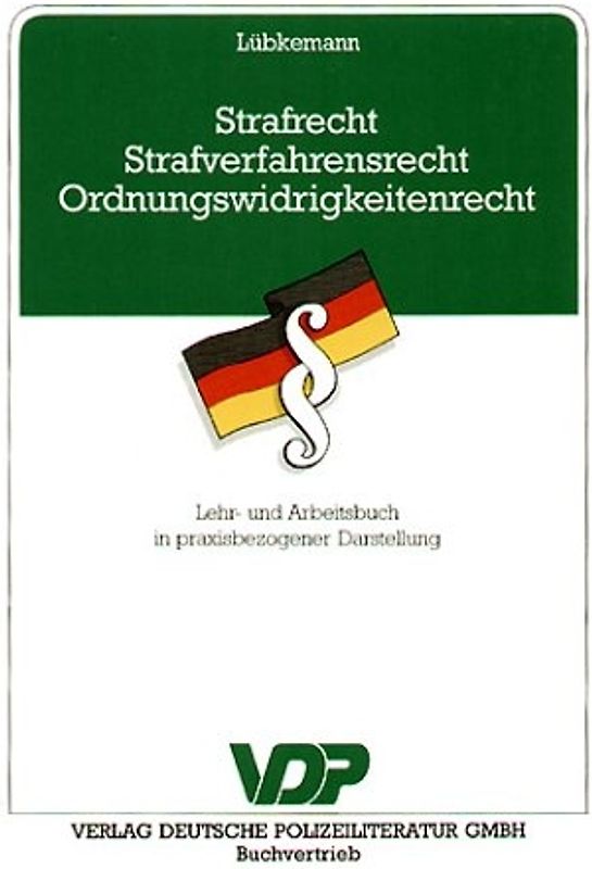Strafrecht, Strafverfahrensrecht, Ordnungswidrigkeitenrecht
