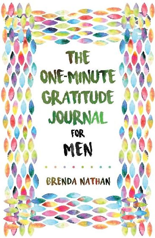 The One-Minute Gratitude Journal for Men