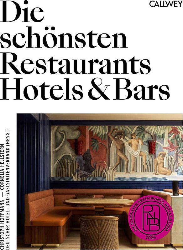 Die schönsten Restaurants, Hotels & Bars 2026