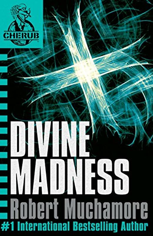 Cherub 05. Divine Madness - Robert Muchamore