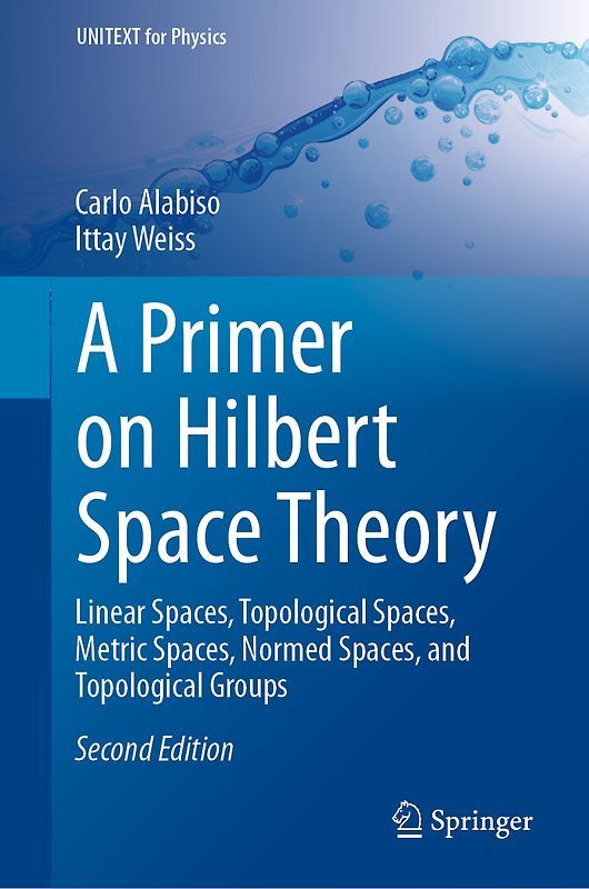 A Primer on Hilbert Space Theory