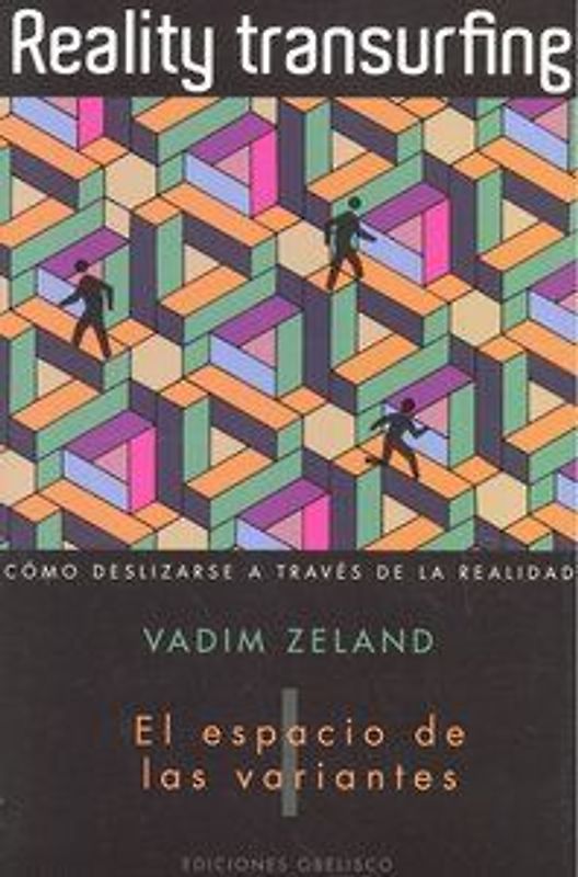 Reality transurfing : el espacio de las variantes