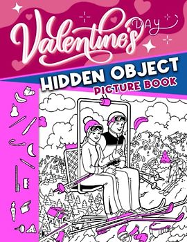 Valentine's Day Hidden Object Picture Book: Holiday Challenge With 30 Pictures To Search And Find The Missing Pieces | Gifts For Boys, Girls, Couples And More To Play And Relax Together