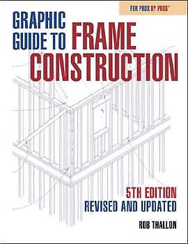 Graphic Guide to Frame Construction 5th Edition