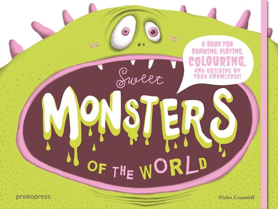 SWEET MONSTERS OF THE WORLD