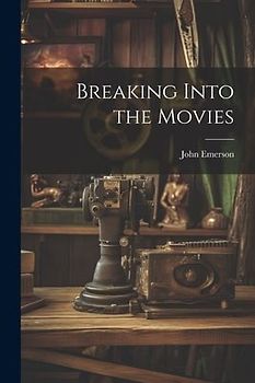 Breaking Into the Movies