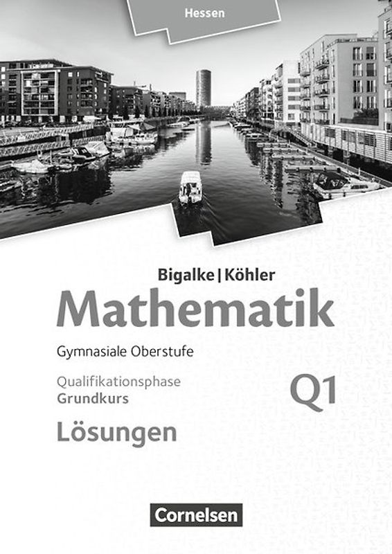 Bigalke/Köhler: Mathematik - Hessen - Ausgabe 2016 - Grundkurs 1. Halbjahr