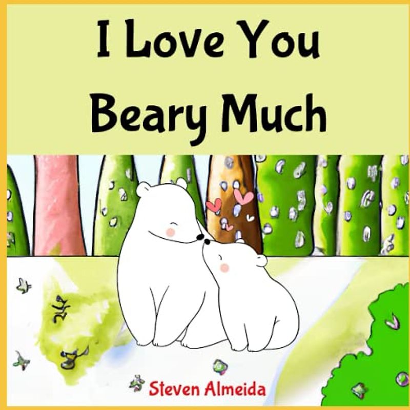 I Love You Beary Much: For Ages 0-3