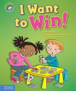 I Want to Win!: A Book about Being a Good Sport