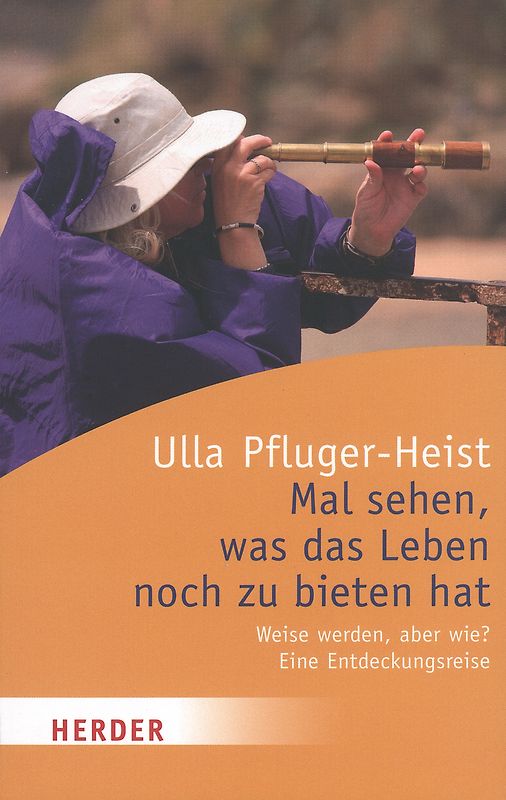 Mal sehen, was das Leben noch zu bieten hat