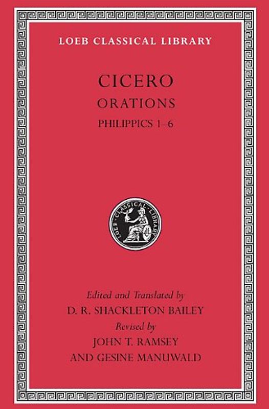 Cicero XVa Orations Philippics 1-6: 15 (Loeb Classical Library) - Cicero