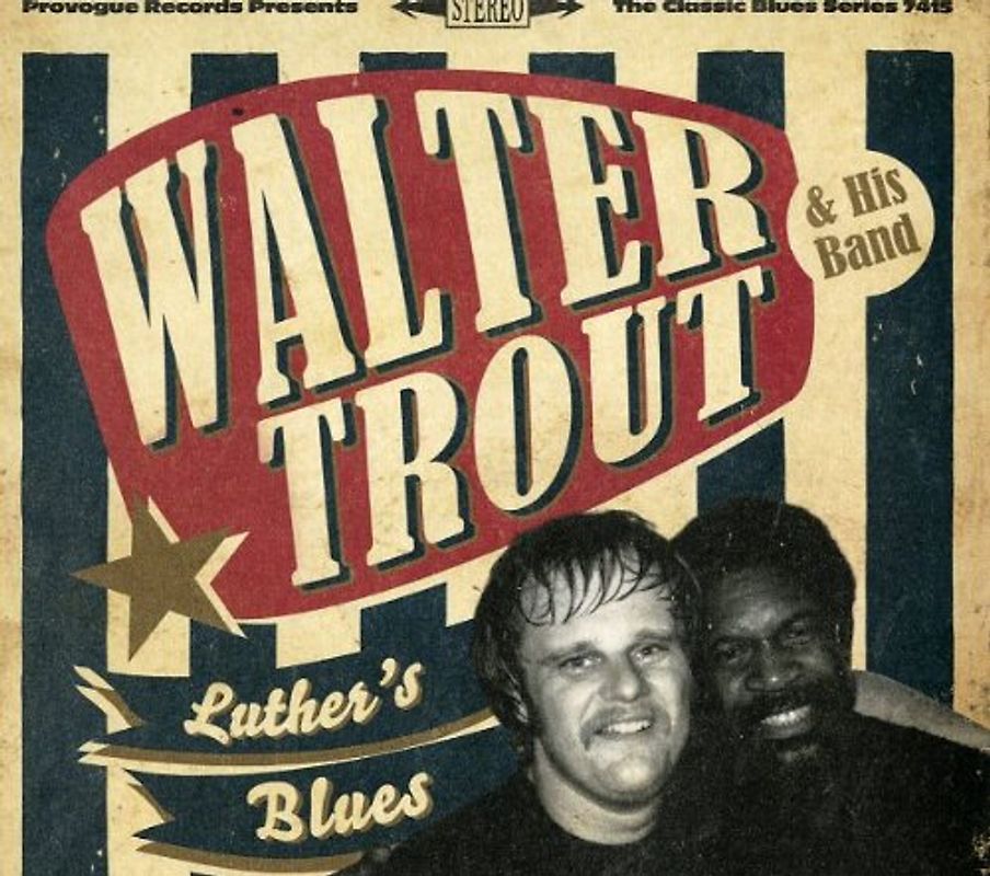 Trout,Walter - Luther's Blues-Tribute to Luther Allison