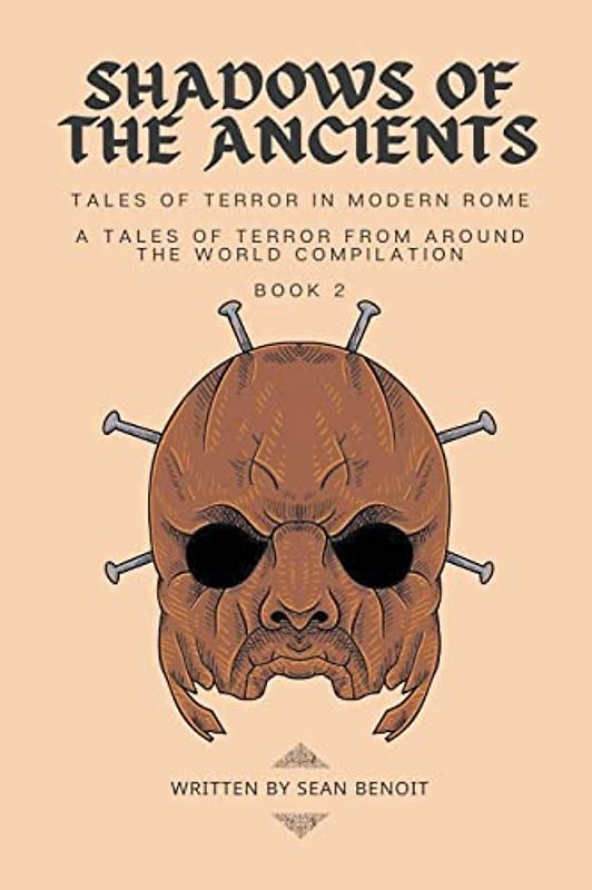 Shadows of the Ancients: Tales of Terror in Modern Rome (Tales of Terror from Around the World, Band 2)