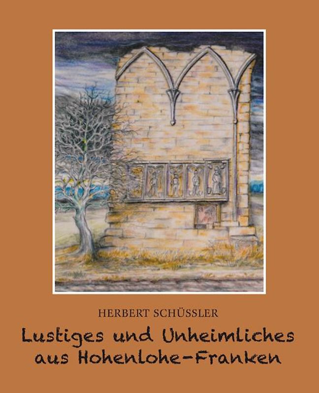 Lustiges und Unheimliches aus Hohenlohe Franken