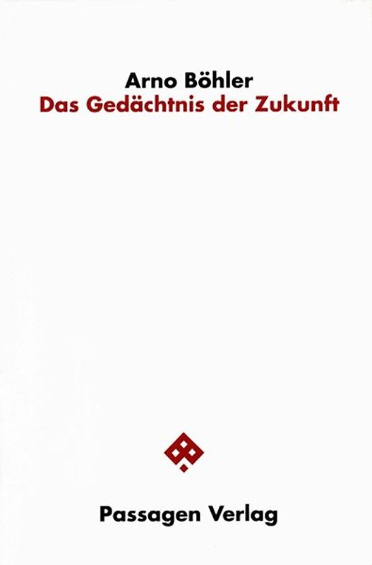 Das Gedächtnis der Zukunft