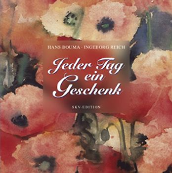Jeder Tag ein Geschenk