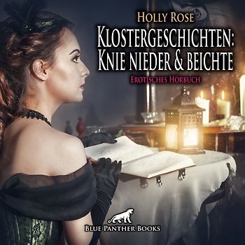 Klostergeschichten: Knie nieder und beichte | Erotik Audio Story | Erotisches Hörbuch Audio-CD