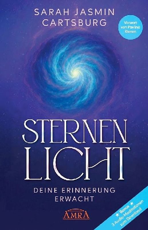 STERNENLICHT - DEINE ERINNERUNG ERWACHT [mit drei Gratis-Audio-Meditationen als Download]