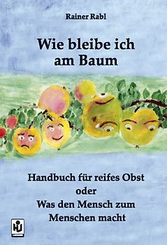 Wie bleibe ich am Baum