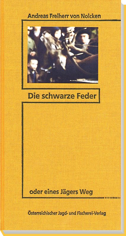 Die schwarze Feder oder eines Jägers Weg