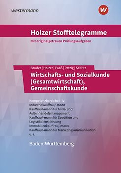 Holzer Stofftelegramme Baden-Württemberg – Wirtschafts- und Sozialkunde (Gesamtwirtschaft)