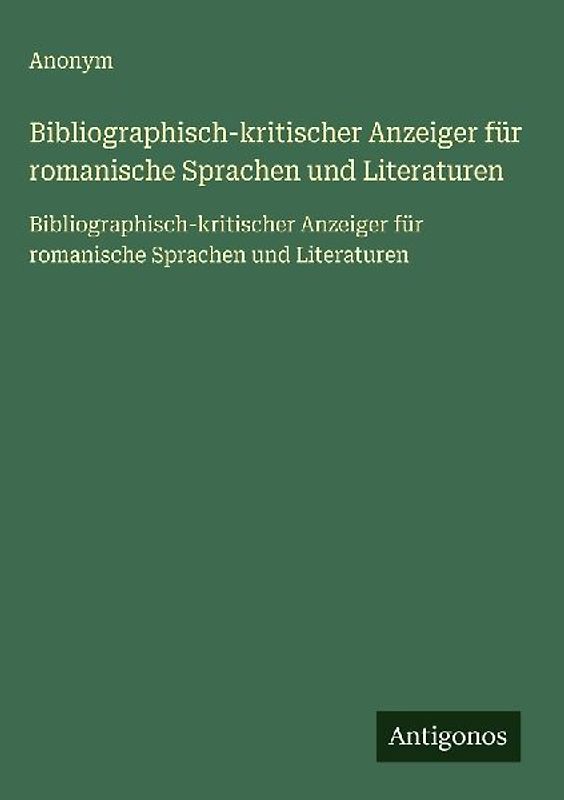 Bibliographisch-kritischer Anzeiger für romanische Sprachen und Literaturen