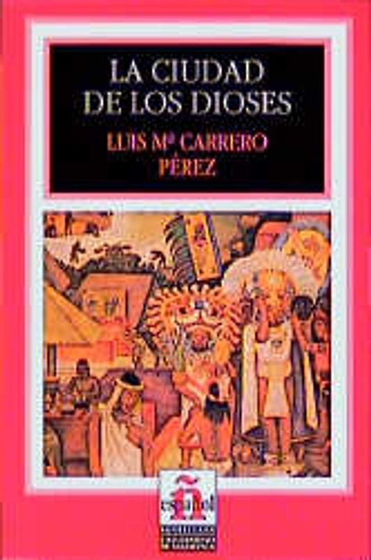 Leer en español - Nivel 2 / La ciudad de los dioses