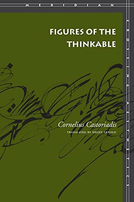 Figures of the Thinkable (Meridian: Crossing Aesthetics)