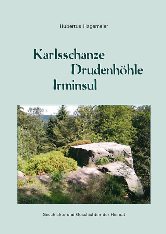 Karlsschanze – Drudenhöhle – Irminsul