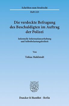 Die verdeckte Befragung des Beschuldigten im Auftrag der Polizei.