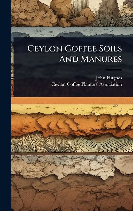 Ceylon Coffee Soils And Manures