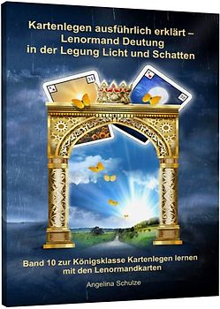Kartenlegen ausführlich erklärt - Lenormand Deutung in der Legung Licht und Schatten