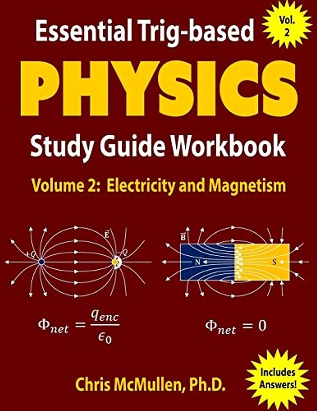Essential Trig-based Physics Study Guide Workbook: Electricity and Magnetism (Learn Physics Step-by-Step, Band 2)