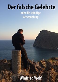 Der falsche Gelehrte - oder die ständige Verwandlung