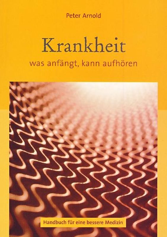 Krankheit - was anfängt, kann aufhören