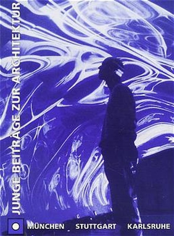 Junge Beiträge zur Architektur