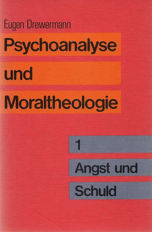 Psychoanalyse und Moraltheologie / Angst und Schuld