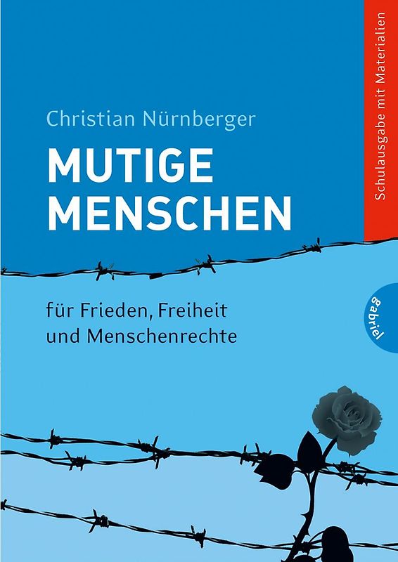 Mutige Menschen 1: Für Frieden, Freiheit und Menschenrechte
