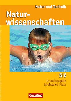 Natur und Technik - Naturwissenschaften - Grundausgabe Rheinland-Pfalz / 5./6. Schuljahr - Schülerbuch