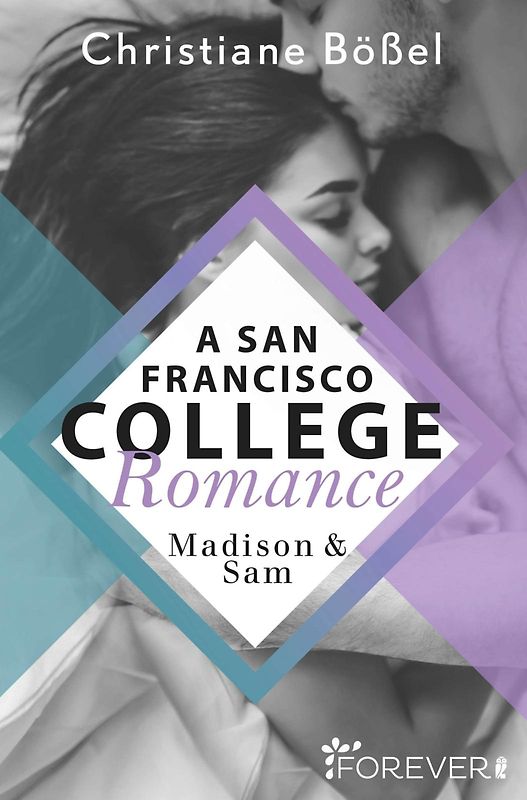 Madison & Sam – A San Francisco College Romance (College-WG-Reihe 4)