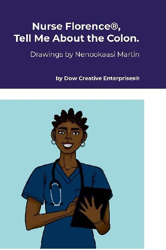 Nurse Florence®, Tell Me About the Colon.