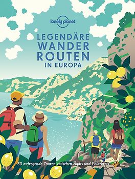 LONELY PLANET Bildband Legendäre Wanderrouten in Europa