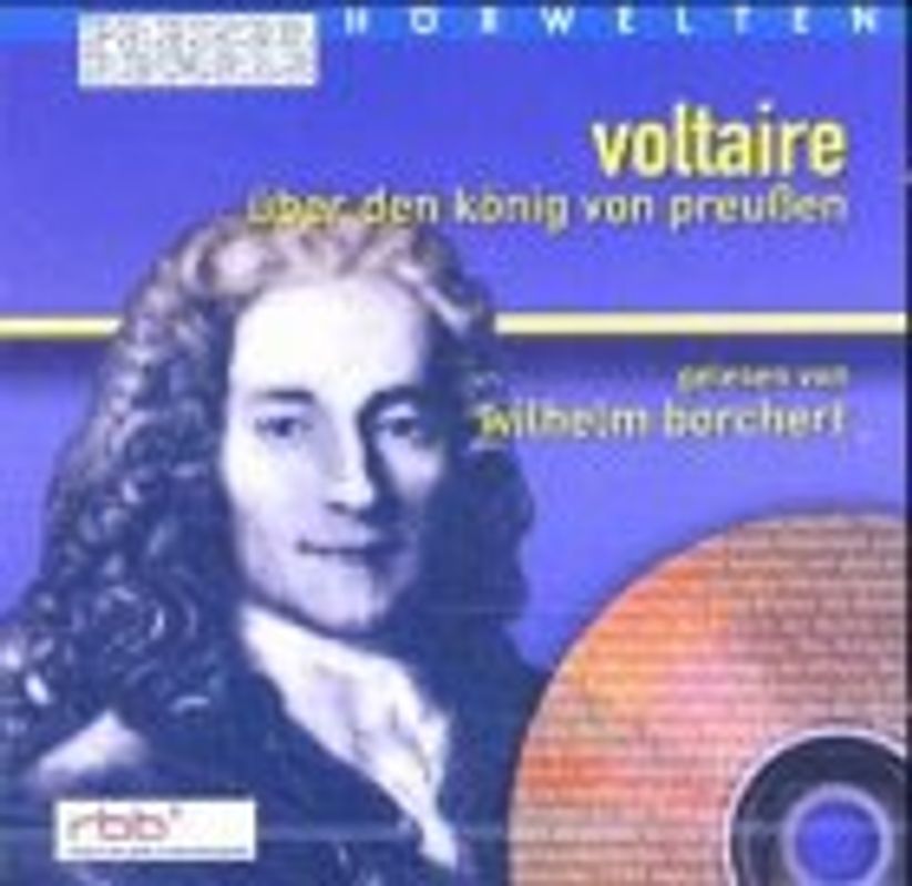 Voltaire - über den König von Preussen