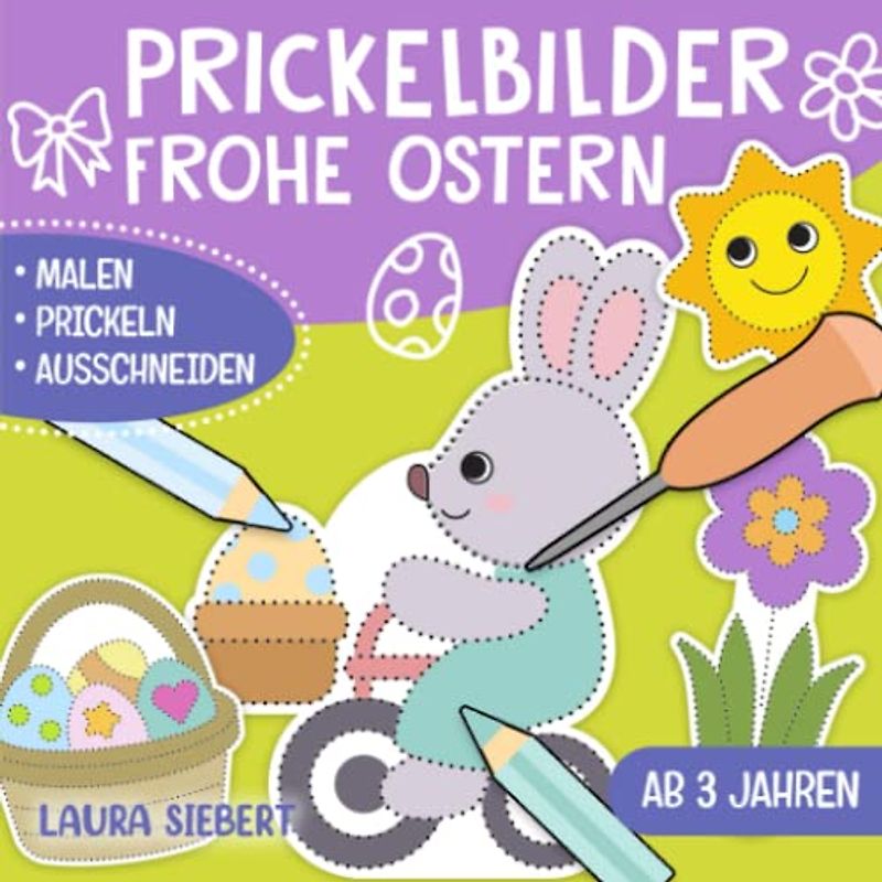 Prickelbilder Frohe Ostern: Basteln, Malen, Prickeln und Ausschneiden! - Der große Bastelspaß für Kinder ab 3 Jahren - Prickelblock für Jungen und Mädchen
