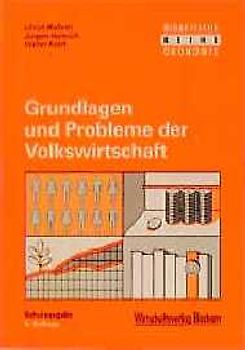 Grundlagen und Probleme der Volkswirtschaft. Schulausgabe
