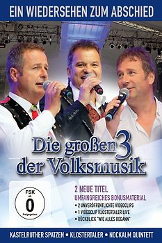 Various Artists - Die grossen 3 der Volksmusik: Ein Wiedersehen zum Abschied