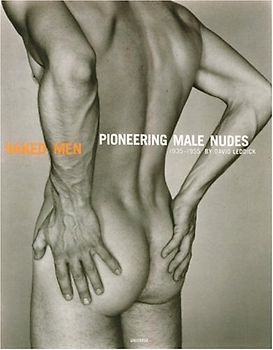 Naked Men: Pioneering Male Nudes