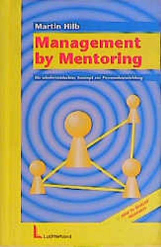 Management by Mentoring - Warum Spitzenkräfte Mentoren brauchen