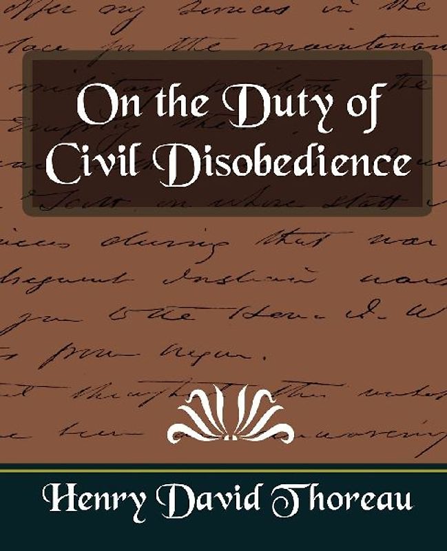 On the Duty of Civil Disobedience (New Edition)